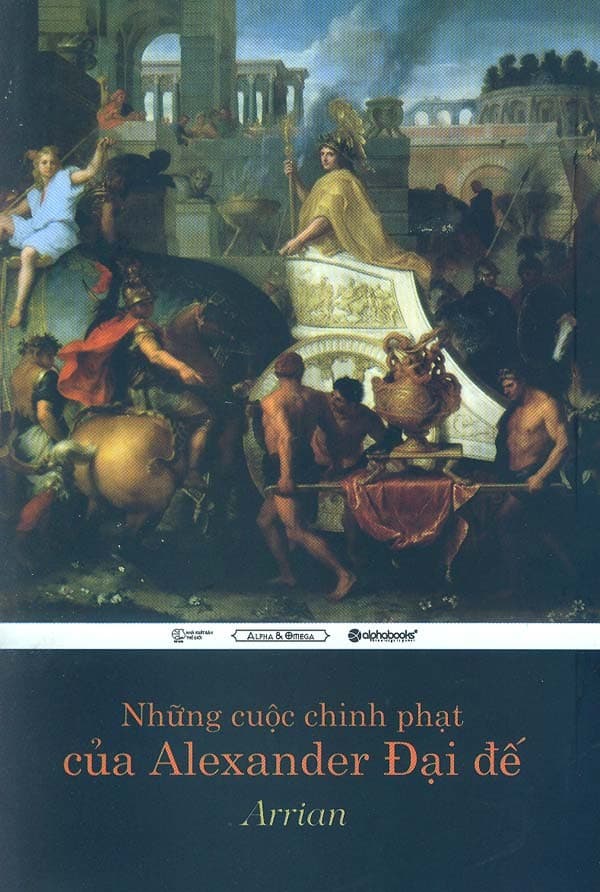 Bìa sách Những Cuộc Chinh Phạt Của Alexander Đại Đế