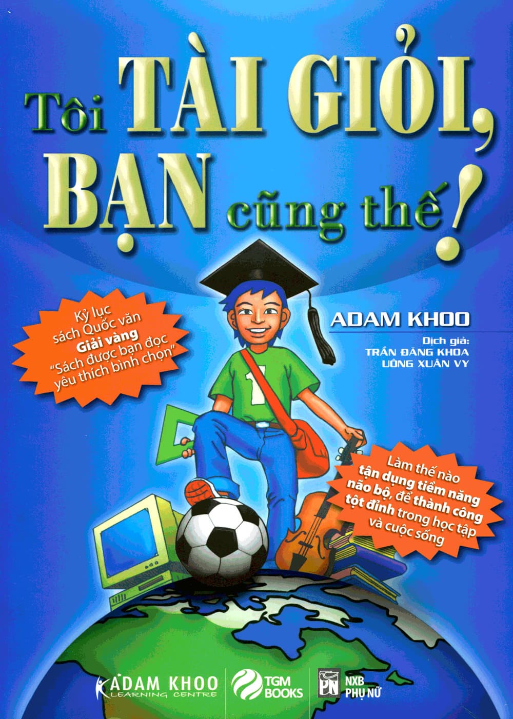 Bìa sách Tôi Tài Giỏi, Bạn Cũng Thế!