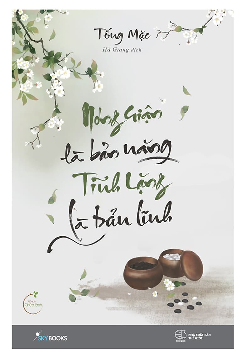 Bìa sách Nóng Giận Là Bản Năng, Tĩnh Lặng Là Bản Lĩnh